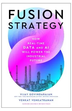 Fusion Strategy: How Real-Time Data and AI Will Power the Industrial Future