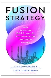 Fusion Strategy: How Real-Time Data and AI Will Power the Industrial Future