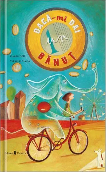 Dacă-mi dai un bănuț - Hardcover - Claudia Sfilli