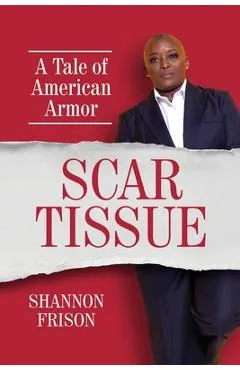 Scar Tissue: A Tale of American Armor