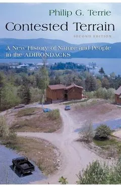 Contested Terrain: A New History of Nature and People in the Adirondacks