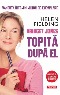 Bridget Jones. Topită după el - Paperback brosat - Helen Fielding