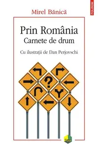 Prin România. Carnete de drum - Paperback brosat - Mirel Bănică