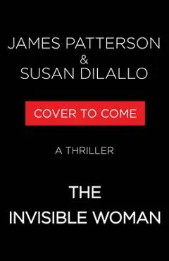 The Invisible Woman: A Thriller
