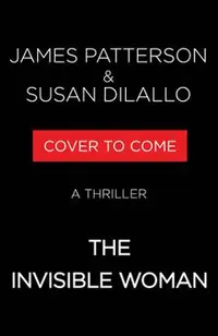 The Invisible Woman: A Thriller