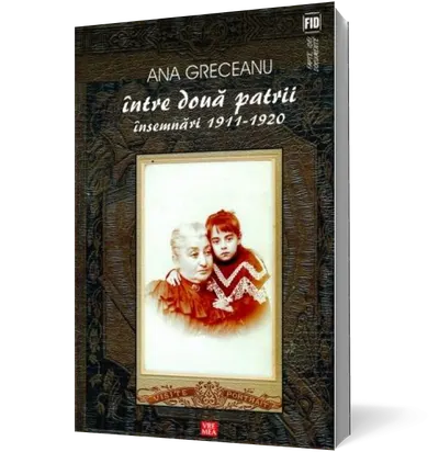 Între două patrii. Însemnări 1911-1920