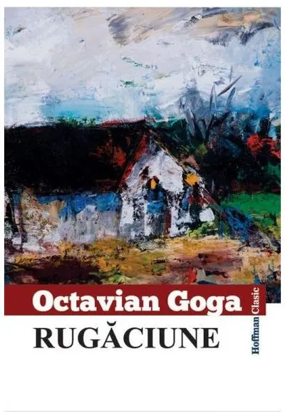 Rugăciune - Paperback brosat - Octavian Goga