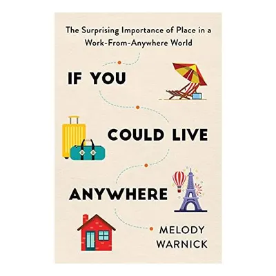If You Could Live Anywhere
