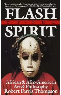 Flash of the Spirit: African and Afro-American Art and Philosophy