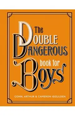 The Double Dangerous Book for Boys