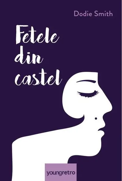 Fetele din castel - Hardcover - Dodie Smith
