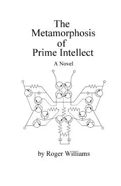 The Metamorphosis of Prime Intellect