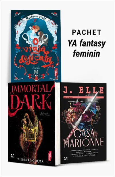 Pachet YA fantasy feminin. O vrajă delicată/Immortal Dark/Casa Marionne
