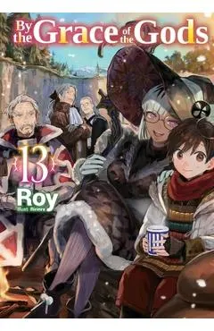 By the Grace of the Gods: Volume 13