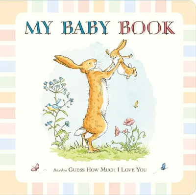 Guess How Much I Love You: My Baby Record Book