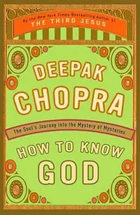 How to Know God: The Soul's Journey Into the Mystery of Mysteries