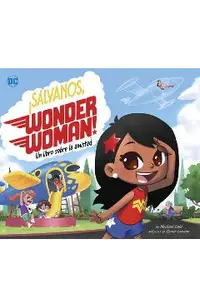 ¡Sálvanos, Wonder Woman!: Un Libro Sobre La Amistad