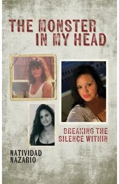 The Monster In My Head: Breaking the Silence Within