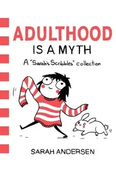 Adulthood is a Myth