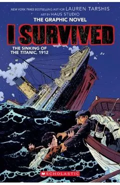 I Survived the Sinking of the Titanic, 1912 (I Survived Graphic Novel #1): A Graphix Book, Volume 1