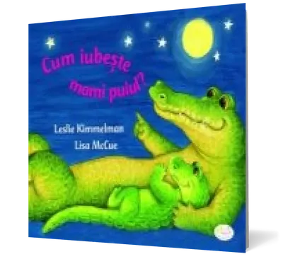 Cum iubeşte mami puiul?