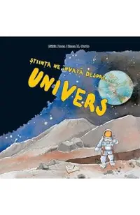 Stiinta ne invata despre...Univers