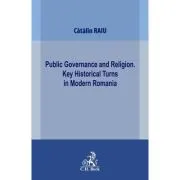 Public Governance and Religion. Key Historical Turns in Modern Romania