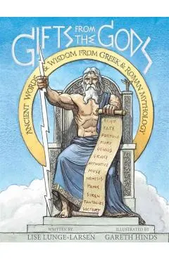 Gifts from the Gods: Ancient Words and Wisdom from Greek and Roman Mythology