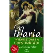 Maria, Intemeietoare a Crestinatatii