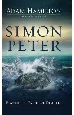 Simon Peter: Flawed But Faithful Disciple