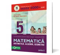 Mate 2000+11/12 cls 5 Partea II Aritmetică, Algebră, Geometrie
