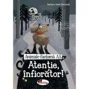 Animale-Fantoma A. S. Atentie, infiorator!