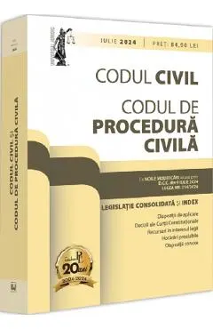 Codul civil. Codul de procedura civila Act. Iulie 2024