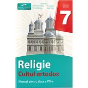 Religie. Cultul ortodox. Manual pentru clasa a 7-a