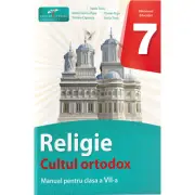Religie. Cultul ortodox. Manual pentru clasa a 7-a