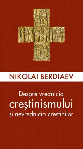Despre vrednicia creștinismului și nevrednicia creștinilor