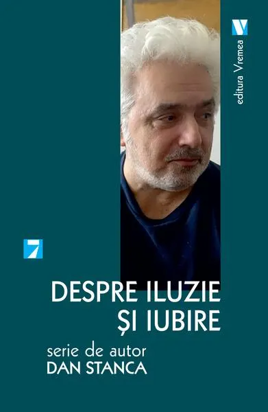 Despre iluzie și iubire - Paperback brosat - Dan Stanca