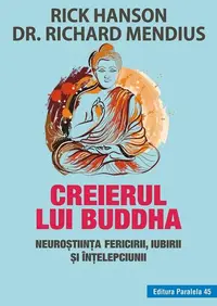 Creierul lui Buddha - Paperback brosat - Dr. Rick Hanson, Richard Mendius
