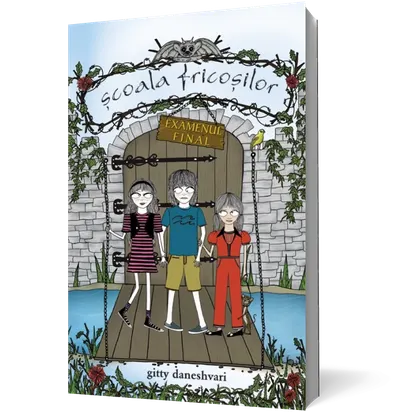 Școala fricoșilor. Examen final (volumul III)