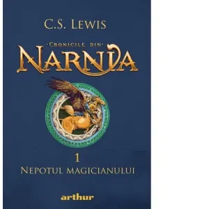 Cronicile din Narnia 1. Nepotul magicianului