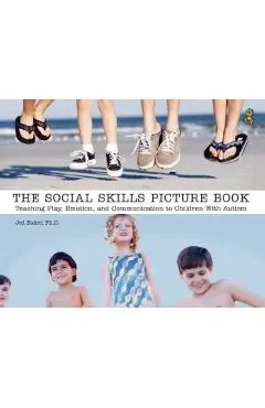 The Social Skills Picture Book: Teaching Communication, Play and Emotion