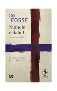 Numele celălalt. Septologie I-II - Paperback brosat - Jon Fosse