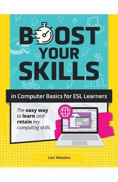 Boost Your Skills In Computer Basics for ESL Learners: (+ Online Simulations & Resources)