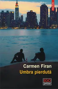 Umbra pierdută - Paperback brosat - Carmen Firan