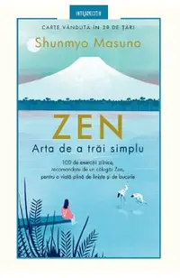 Zen. Arta de a trai simplu