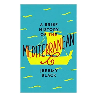 Brief History of the Mediterranean