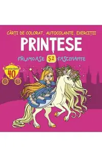 Printese frumoase si fascinante. Carti de colorat, autocolante, exercitii