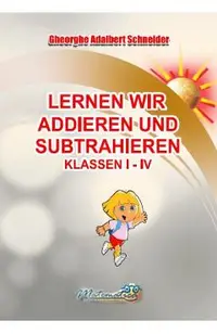 Lernen wir addieren und subtrahieren Klassen I-IV
