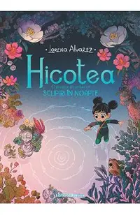 Hicotea. O poveste din universul Sclipiri in noapte