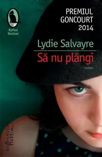 Să nu plângi - Paperback brosat - Lydie Salvayre